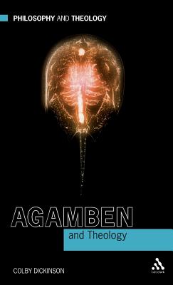 Agamben and Theology (Philosophy and Theology)
