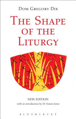 Image for The Shape of the Liturgy, New Edition