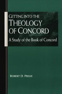 Image for Getting into the Theology of Concord Getting into the Theology of Concord