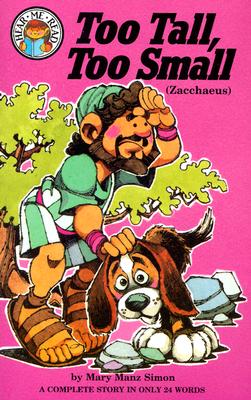 Image for Too Tall, Too Small: Luke 19:1-10 (Zacchaeus) (Hear Me Read Level 1 Series) Too Tall, Too Small: Luke 19:1-10 (Zacchaeus) (Hear Me Read Level 1 Series)