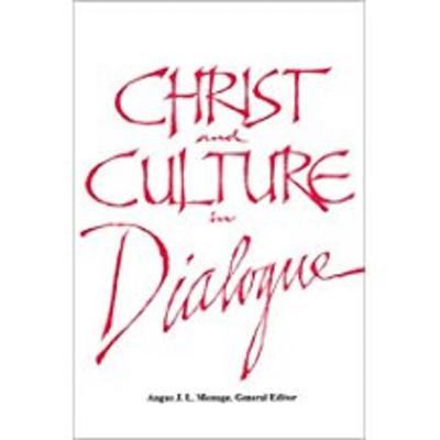 Image for Christ and Culture in Dialogue: Constructive Themes and Practical Applications Christ and Culture in Dialogue: Constructive Themes and Practical Applications