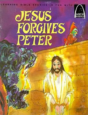 Jesus Forgives Peter (Arch Books)