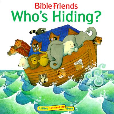 Bible Friends: Who' Hiding (Bible Friends Lift-The-Flap)