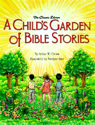 Image for A Child's Garden of Bible Stories