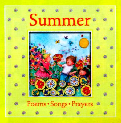 Image for Summer: Poems, Songs, Prayers (Windows on the Seasons)