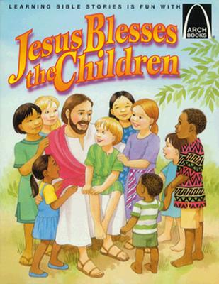 Image for Jesus Blesses the Children - Arch Books