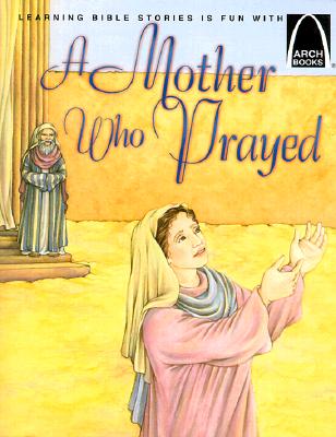 Image for A Mother Who Prayed  (Arch Books)