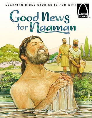 Image for Good News for Naaman - Arch Books Good News for Naaman - Arch Books