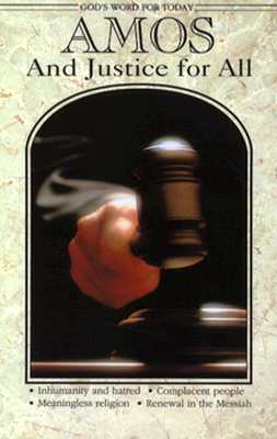 Image for Amos and Justice for All (God's Word for Today) Amos and Justice for All (God's Word for Today)