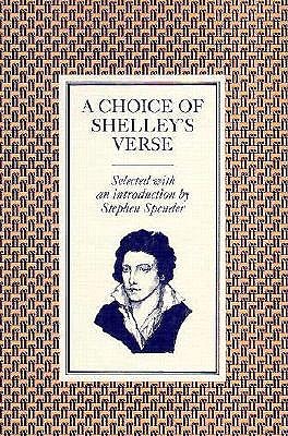A Choice of Shelley's Verse Shelley, Percy Bysshe and Spender, Stephen