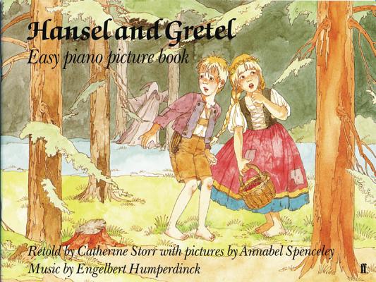 Hansel and Gretel: Easy Piano Picture Book (Faber Edition)