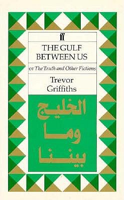 The Gulf Between Us or, The Truth and Other Fictions