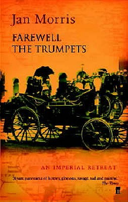 Farewell the Trumpets: An Imperial Retreat (Revised)