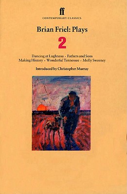 Brian Friel: Plays 2