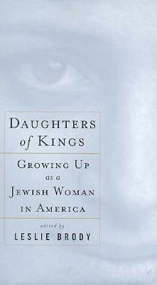 Daughters of Kings: Growing Up As a Jewish Woman in America
