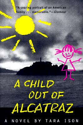 Image for A Child Out of Alcatraz A Child Out of Alcatraz