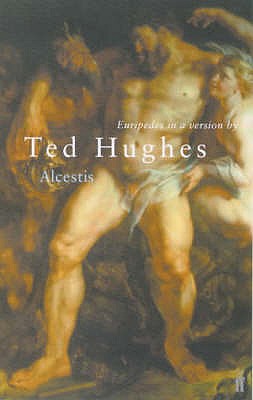 Alcestis in a Version by Ted Hughes