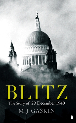 Blitz: The Story of 29th December 1940: The Story of 29 December 1940 [Hardcover] Gaskin, Margaret
