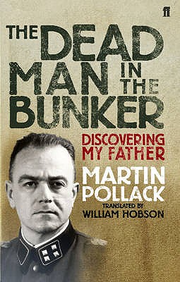 The Dead Man in the Bunker [Paperback] Pollack, Martin and Hobson, Will