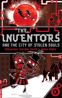 The Inventors and the City of Stolen Souls [Paperback] Smith, Alexander Gordon