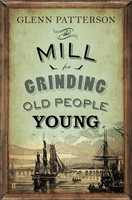 Mill for Grinding Old People Young