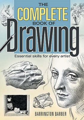 Image for The Complete Book of Drawing : Essential Skills for Every Artist