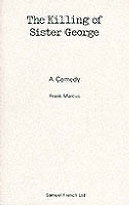 The Killing of Sister George (Acting Edition)