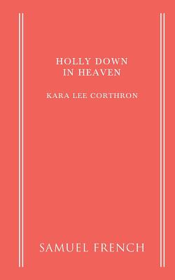 Holly Down in Heaven