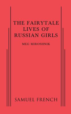 Fairytale Lives of Russian Girls