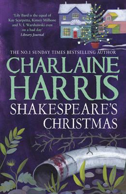 Shakespeare's Christmas: A Lily Bard Mystery Harris, Charlaine