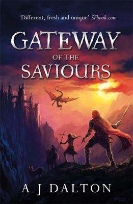 Gateway of the Saviours (Chronicles of/Cosmic Warlord 2) [Paperback] A J Dalton