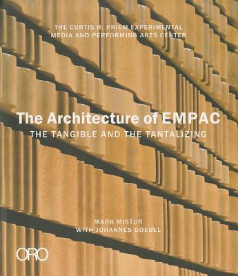 THE ARCHITECTURE OF EMPAC. THE TANGIBLE AND THE TANTALIZING. The Curtis R. Priem Experimental Media and Performing Arts Center.