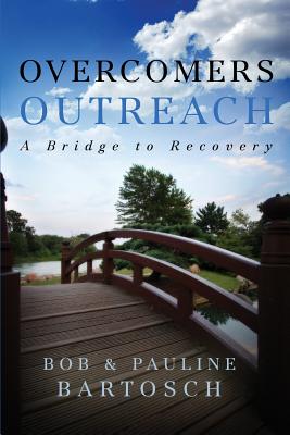 Image for Overcomers Outreach: Bridge to Recovery Overcomers Outreach: Bridge to Recovery