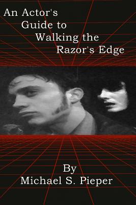 Image for An Actor's Guide to Walking the Razor's Edge An Actor's Guide to Walking the Razor's Edge