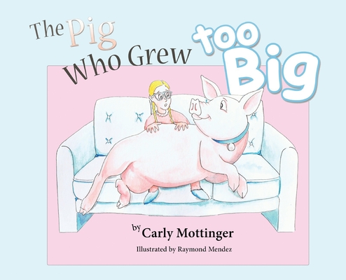 The Pig Who Grew Too Big