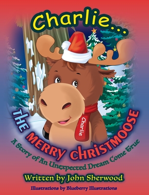 Charlie.The Merry Christmoose