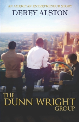 The Dunn Wright Group: An American Entrepreneur Story