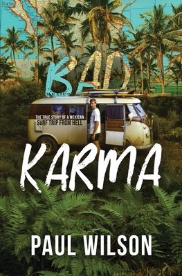 Bad Karma: The True Story of a Mexico Trip from Hell