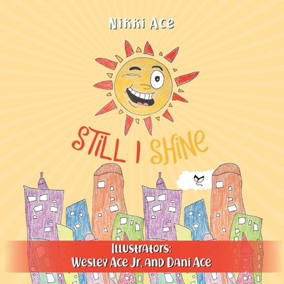 Still I Shine: Designed to empower children to PERSEVERE, encourage a GROWTH MINDSET, and embrace the power of ENDURANCE.