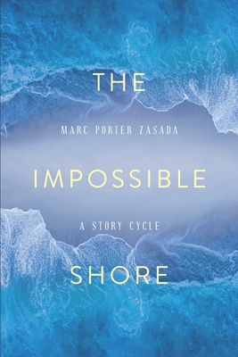 Image for The Impossible Shore: A Story Cycle The Impossible Shore: A Story Cycle