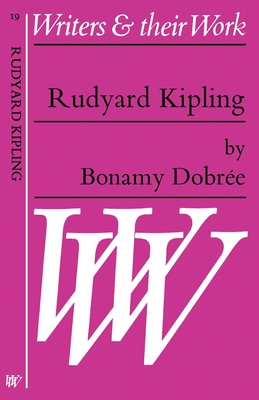 Rudyard Kipling (Writers and Their Work)