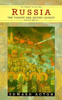 Russia: The Tsarist and Soviet Legacy (Present and the Past)