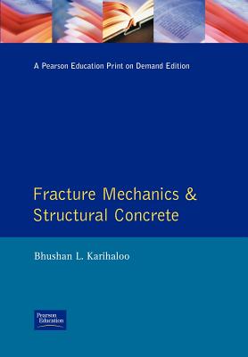 Fracture Mechanics and Structural Concrete (Concrete Design and Construction Series)