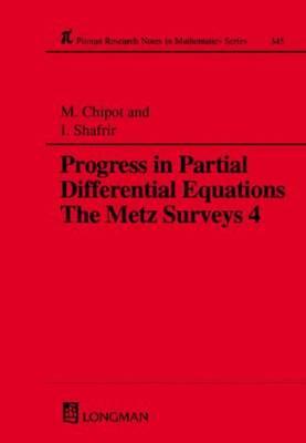 PROGRESS IN PARTIAL DIFFERENTIAL EQUATIONS: THE METZ SURVEYS 4