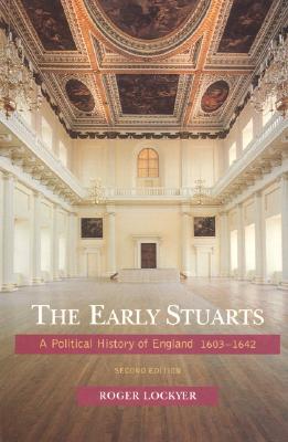 The Early Stuarts: a Political History of England 1603-1642
