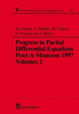 Progress in Partial Differential Equations: Pont-A-Mousson 1997, Vol. 2 (Pitman Research Research Notes in Mathematics, No 384)