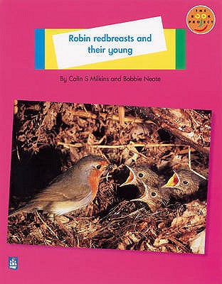 Longman Book Project: Non-fiction: Level A: Animals Topic: Robin Redbreasts and Their Young: Small Book (Longman Book Project)