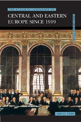 The Longman Companion to Central and Eastern Europe since 1919