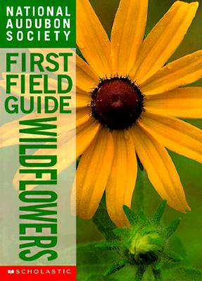 Image for Wildflowers (National Audubon Society First Field Guide) Wildflowers (National Audubon Society First Field Guide)