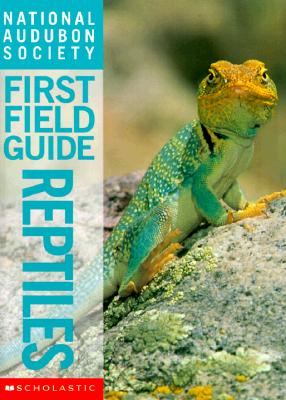 Reptiles (National Audubon Society First Field Guide)